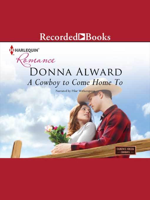 Title details for A Cowboy to Come Home to by Donna Alward - Wait list